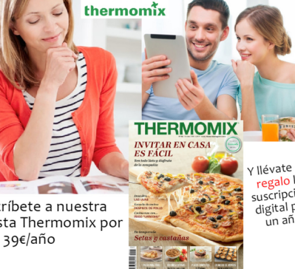 Nueva Revista Thermomix® . Promoción especial de Inscripción en papel y gratis la versión digital